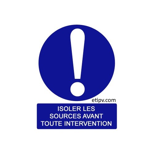 Etiquette Adhésive "Isoler les Sources avant toute intervention"
