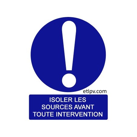 Etiquette Adhésive "Isoler les Sources avant toute intervention"