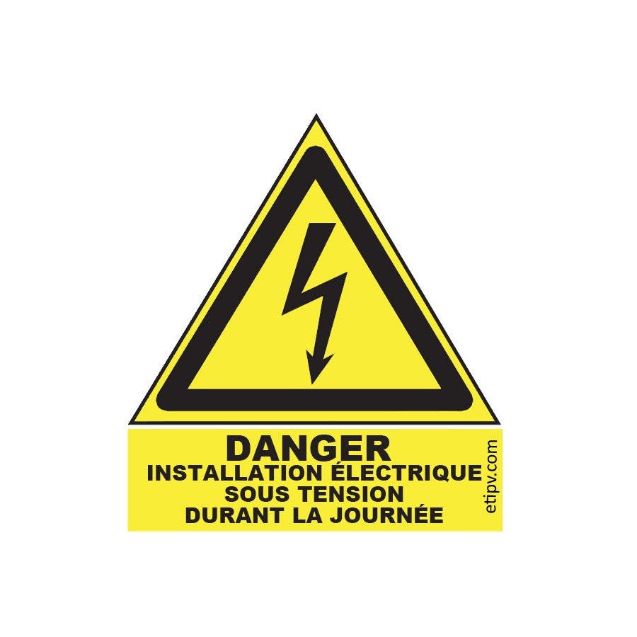Etiquette Adhésive 4x4.5 cms "Danger : installation électrique sous tension durant la journée"" Etiquette Adhésive 4x4.5 cms "Danger : installation électrique sous tension durant la journée""