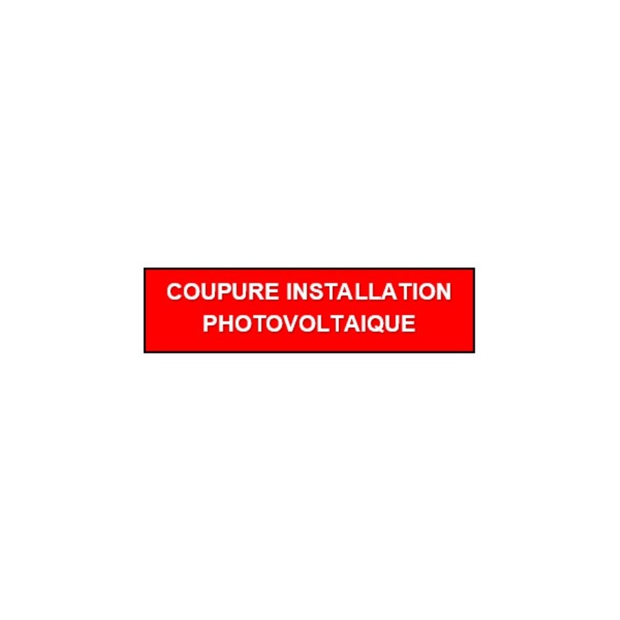 Plaque gravée 5x2 cms Coupure Installation Photovoltaique Plaque gravée 5x2 cms Coupure Installation Photovoltaique