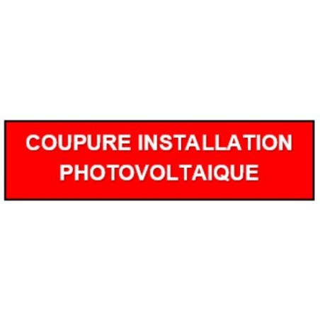 Plaque gravée 5x2 cms Coupure Installation Photovoltaique