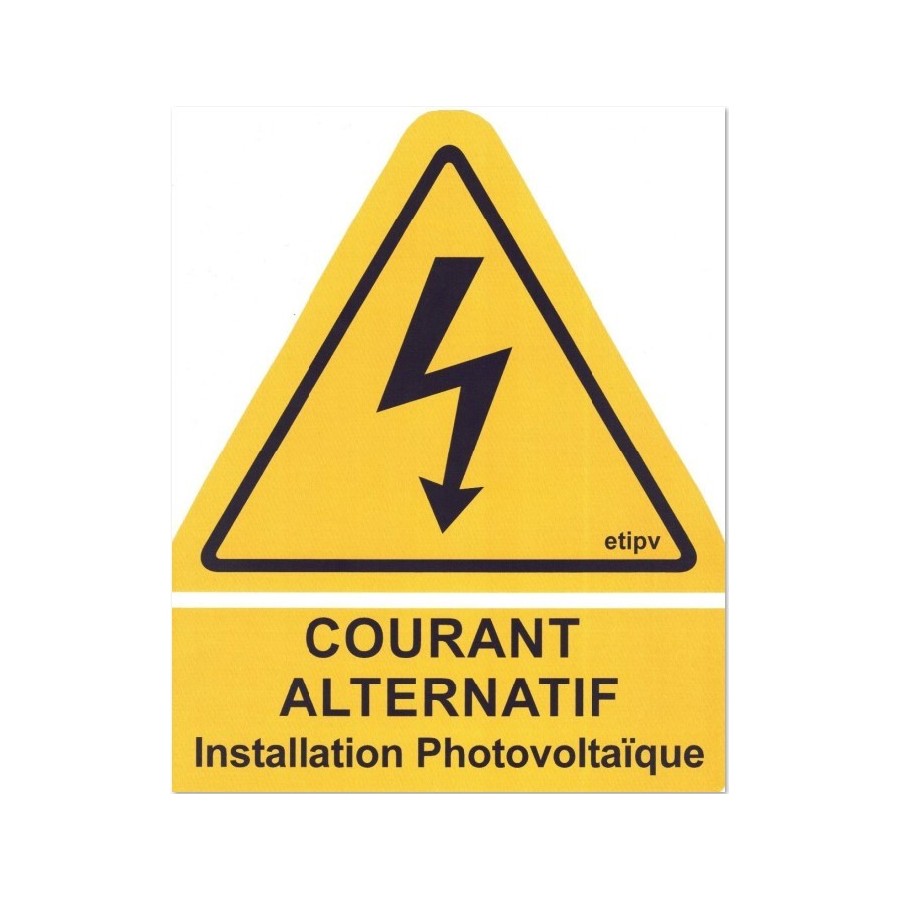Danger courant Aternatif Installation Photovoltaïque Danger courant Aternatif Installation Photovoltaïque