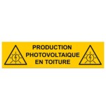 Plaque 15x4 cms RIGIDE PVC "Production Photovoltaïque en Toiture"