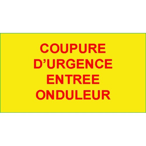 Identification - Etiquettes Adhésives "Coupure d'Urgence Entrée Onduleur"