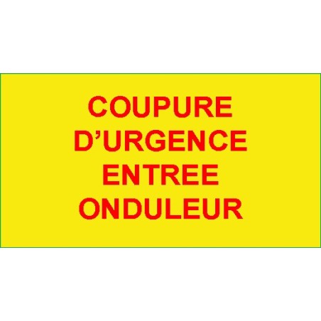 Identification - Etiquettes Adhésives "Coupure d'Urgence Entrée Onduleur"