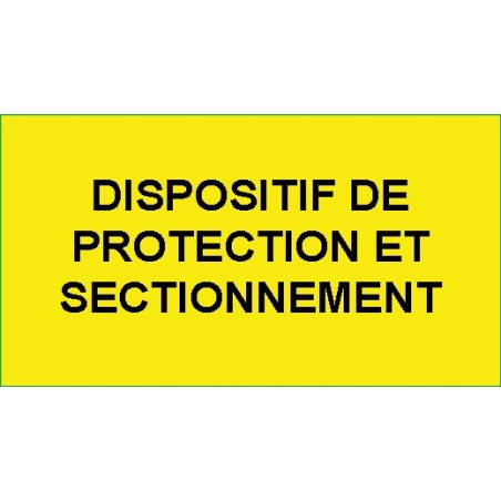 Identification - Etiquettes Adhésives "Dispositif de Protection et Sectionnement"