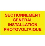 Identification - Etiquettes Adhésives "Sectionnement Général Installation Photovoltaïque"