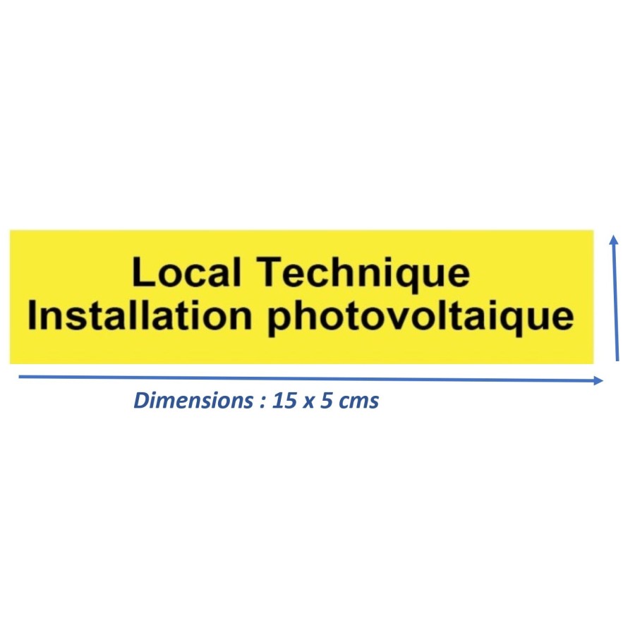 Plaque 15x5 cms RIGIDE PVC DILOPHANE "local technique installation photovoltaïque"