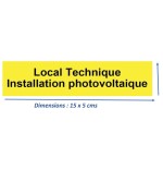 Plaque 15x5 cms RIGIDE PVC DILOPHANE "local technique installation photovoltaïque"